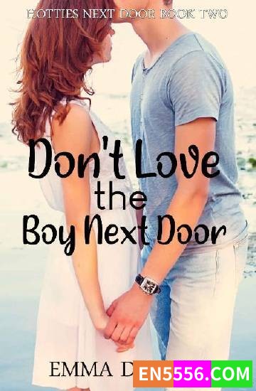 Hotties Next Door Series 1-2+1 - Emma Dalton 电子书mobi+epub575 作者:英语小助手 帖子ID:275314 