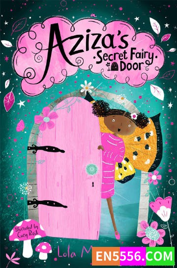 Aziza's Secret Fairy Door - Lola Morayo 电子书mobi+epub5184 作者:英语小助手 帖子ID:275319 
