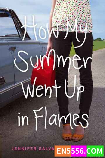How My Summer Went Up in Flames - Doktorski Jennifer Salvato 电子书mobi+epub1199 作者:英语小助手 帖子ID:275349 