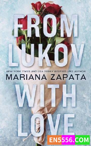From Lukov with Love - Mariana Zapata 电子书mobi+epub2681 作者:英语小助手 帖子ID:275350 