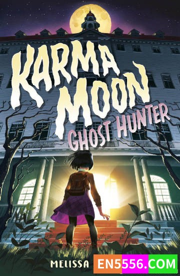 Karma Moon--Ghost Hunter - Melissa Savage 电子书mobi+epub5507 作者:英语小助手 帖子ID:275359 