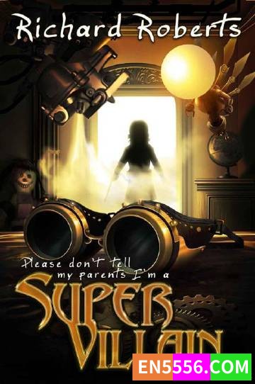 Please Don't Tell My Parents Series 0.5-7 - Richard Roberts 电子书mobi+epub649 作者:英语小助手 帖子ID:275422 