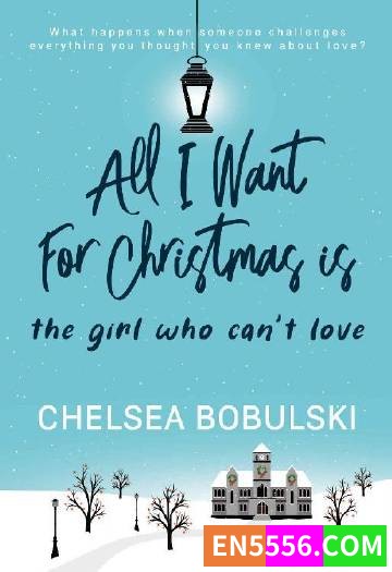 All I Want For Christmas Series 1-4 - Chelsea Bobulski 电子书mobi+epub3798 作者:英语小助手 帖子ID:275423 