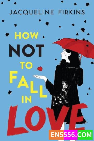 How Not to Fall in Love - Jacqueline Firkins 电子书mobi+epub3288 作者:英语小助手 帖子ID:275424 