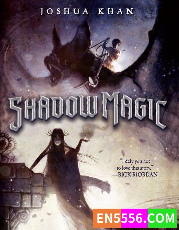 Shadow Magic Series 1-3 - Joshua Khan 电子书mobi+epub8103 作者:英语小助手 帖子ID:275446 