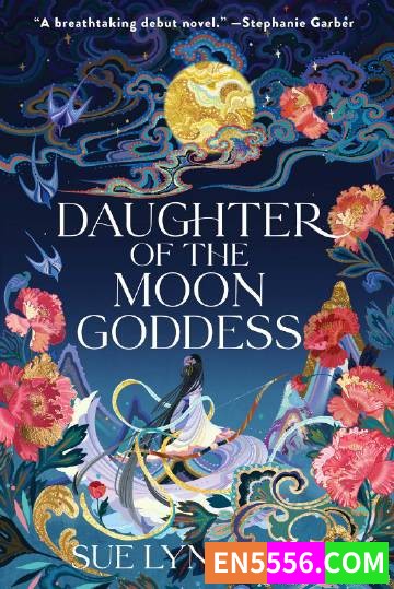 Daughter of the Moon Goddess - Sue Lynn Tan 电子书mobi+epub1935 作者:英语小助手 帖子ID:275447 