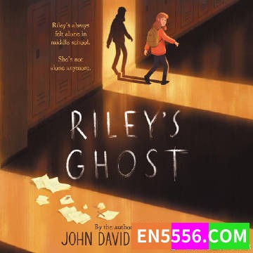 Rileys Ghost - John David Anderson 有声书音频mp37327 作者:英语小助手 帖子ID:275491 