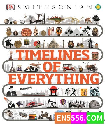 Timelines of Everything - DK 电子书pdf6438 作者:英语小助手 帖子ID:275507 
