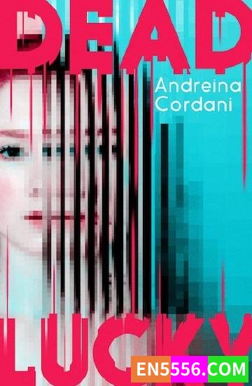 Dead Lucky - Andreina Cordani 电子书mobi+epub1925 作者:英语小助手 帖子ID:275524 