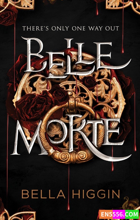 Belle Morte Series - Bella Higgin 电子书mobi+epub8945 作者:英语小助手 帖子ID:275970 