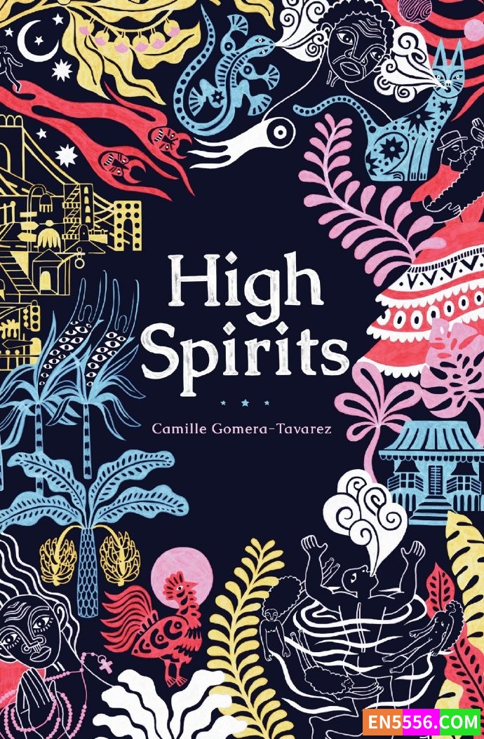 High Spirits - Camille Gomera-Tavarez 电子书mobi+epub7486 作者:英语小助手 帖子ID:275971 