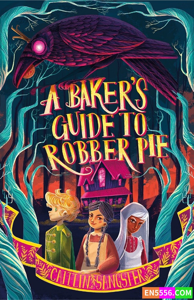A Baker's Guide to Robber Pie - Caitlin Sangster - Caitlin Sangster 电子书mobi+epub1567 作者:英语小助手 帖子ID:275990 