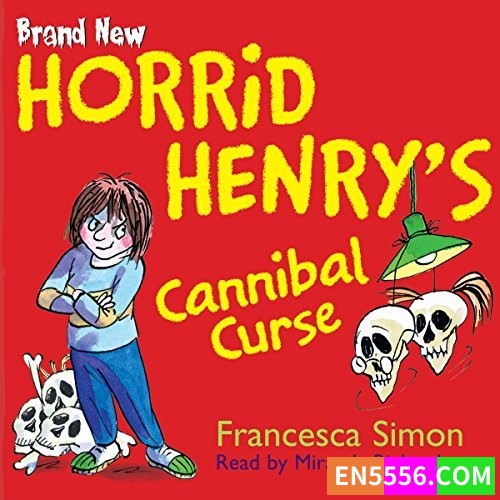 Horrid Henry's Cannibal Curse - Francesca Simon 有声书音频MP3  （这是第24本书的音频，包括4个小故事）5942 作者:英语小助手 帖子ID:275995 