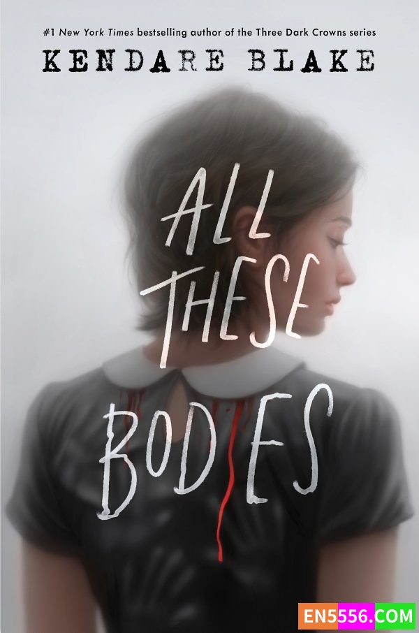 All These Bodies - Kendare Blake 电子书mobi+epub3347 作者:英语小助手 帖子ID:276007 