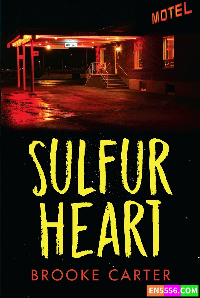 Sulfur Heart - Brooke Carter 电子书mobi+epub5209 作者:英语小助手 帖子ID:276037 