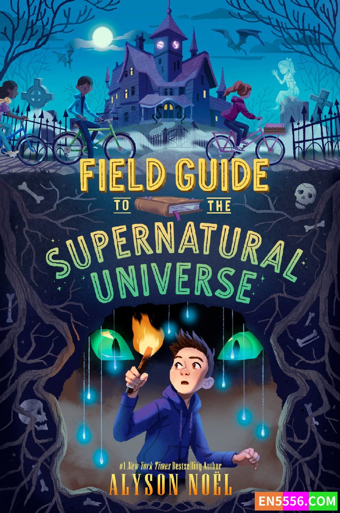 Field Guide to the Supernatural Universe - Alyson Noel 电子书mobi+epub2806 作者:英语小助手 帖子ID:276053 