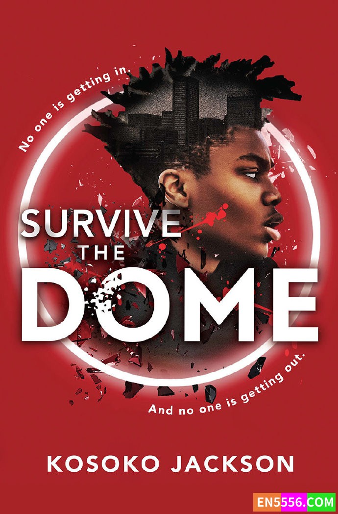 Survive the Dome - Kosoko Jackson 电子书mobi+epub1968 作者:英语小助手 帖子ID:276065 
