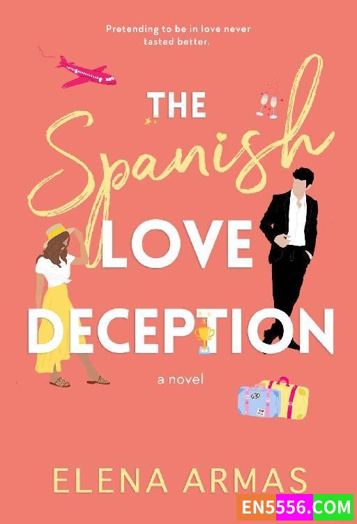 The Spanish Love Deception - Elena Armas 电子书mobi+epub5395 作者:英语小助手 帖子ID:276082 
