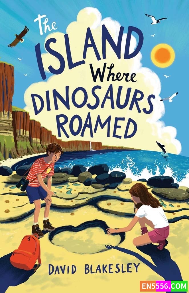 The Island Where Dinosaurs Roamed - David Blakesley 电子书mobi+epub2665 作者:英语小助手 帖子ID:276112 