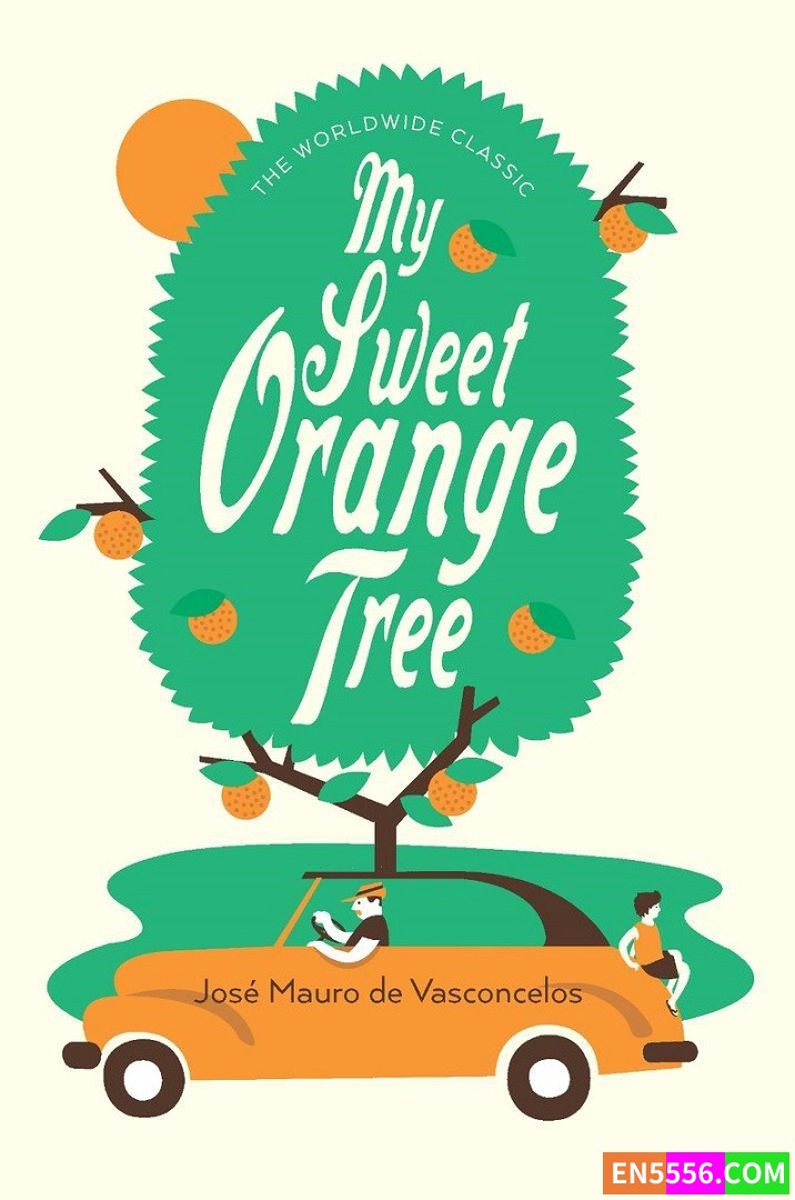 My Sweet Orange Tree - Jose Mauro de Vasconcelos 有声书音频M4B+电子书 我亲爱的甜橙树 2022新版有声书7417 作者:英语小助手 帖子ID:276140 