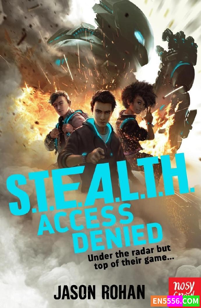 S.T.E.A.L.T.H.: Access Denied - Jason Rohan 电子书mobi+epub5696 作者:英语小助手 帖子ID:276156 