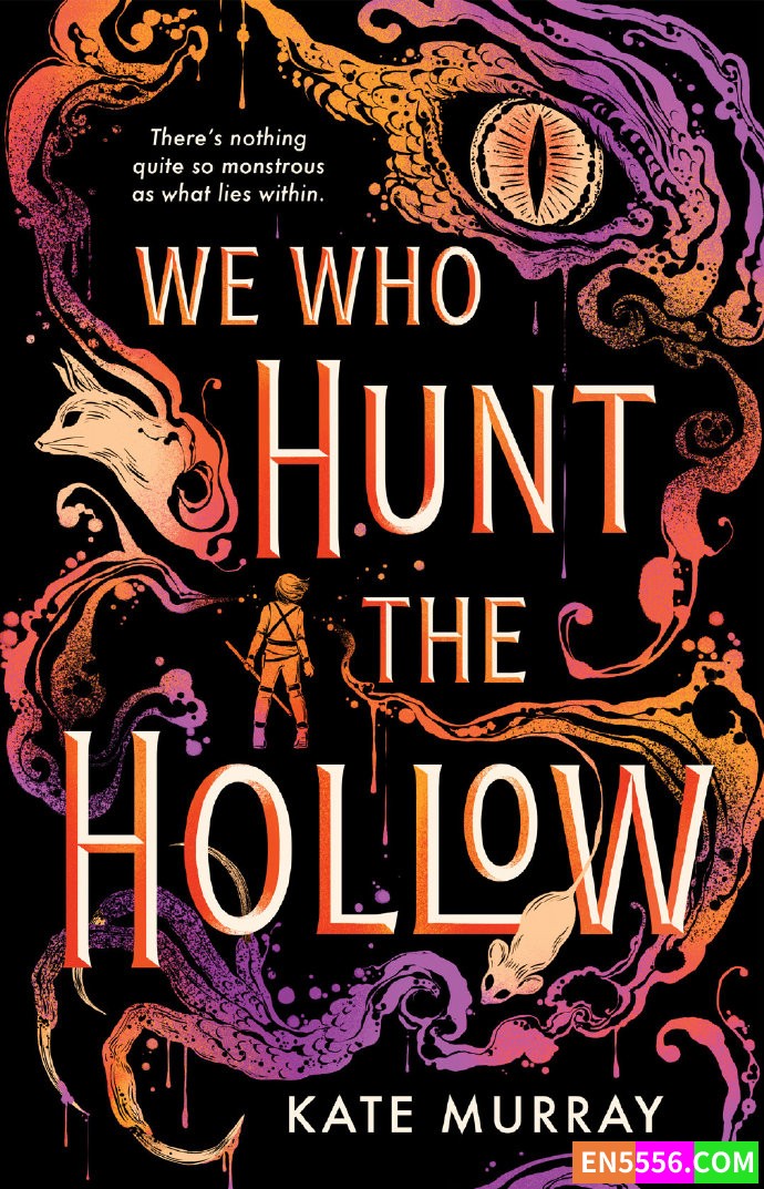 We Who Hunt the Hollow - Kate Murray 电子书mobi+epub8826 作者:英语小助手 帖子ID:276175 