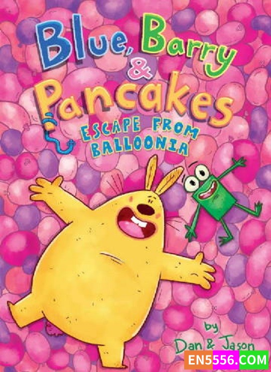 Blue, Barry &amp; Pancakes Series 1-3 - Dan &amp; Jason 电子漫画cbr1746 作者:英语小助手 帖子ID:276190 