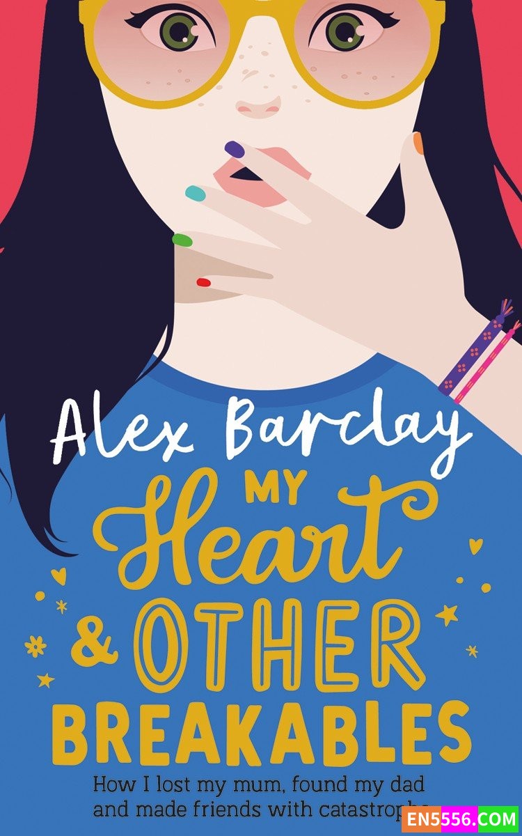 My Heart and Other Breakables - Alex Barclay 电子书mobi+epub5594 作者:英语小助手 帖子ID:276213 