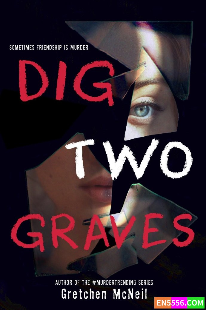 Dig Two Graves - Gretchen McNeil 电子书mobi+epub2127 作者:英语小助手 帖子ID:276220 