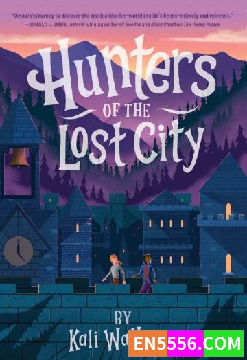 Hunters of the Lost City - Kali Wallace 电子书mobi+epub6205 作者:英语小助手 帖子ID:276226 