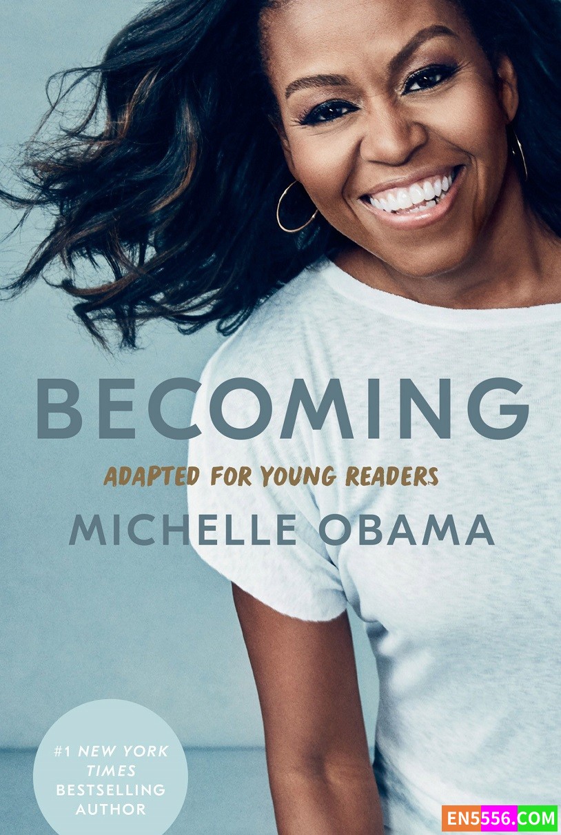 Becoming: Adapted for Young Readers - Michelle Obama 电子书mobi+epub265 作者:英语小助手 帖子ID:276236 