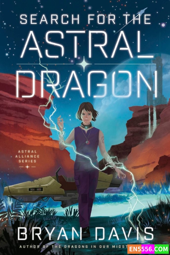 Search for the Astral Dragon (Astral Alliance) - Bryan Davis  电子书mobi+epub5906 作者:英语小助手 帖子ID:276271 