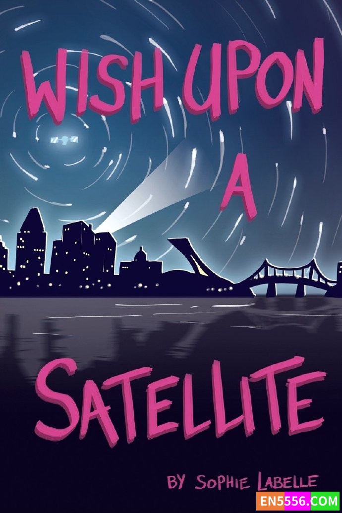 Wish Upon a Satellite - Sophie Labelle 电子书mobi+epub3384 作者:英语小助手 帖子ID:276286 