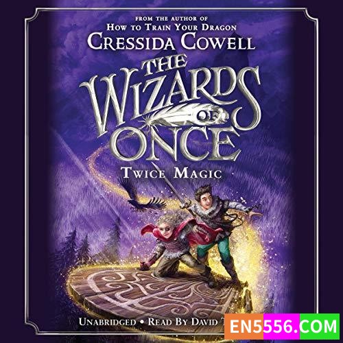 寻龙高手作者作品 The Wizards of Once Series 1-4 - Cressida Cowell 有声书音频MP3+电子书5715 作者:英语小助手 帖子ID:276333 