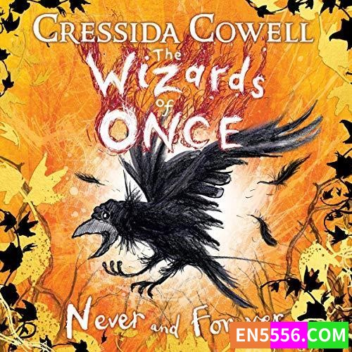 寻龙高手作者作品 The Wizards of Once Series 1-4 - Cressida Cowell 有声书音频MP3+电子书8277 作者:英语小助手 帖子ID:276333 