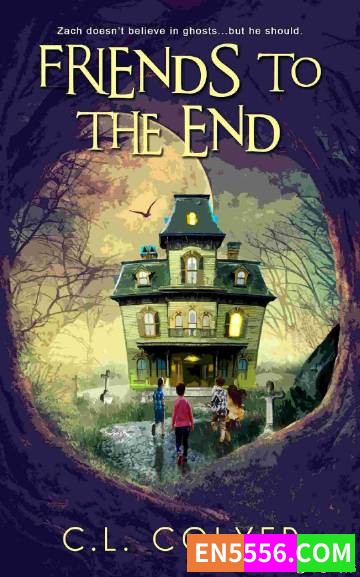 Friends to the End - C.L. Colyer 电子书azw3+epub798 作者:英语小助手 帖子ID:276337 