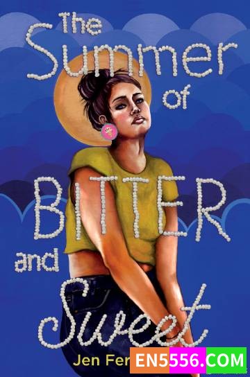 The Summer of Bitter and Sweet - Jen Ferguson 电子书mobi+epub9955 作者:英语小助手 帖子ID:276389 