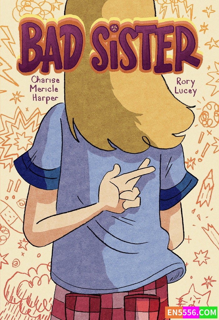 Bad Sister - Charise Mericle Harper 电子书漫画pdf+cbr  亚马逊编辑推荐最佳童书：9-12岁  ​​​4820 作者:英语小助手 帖子ID:276424 