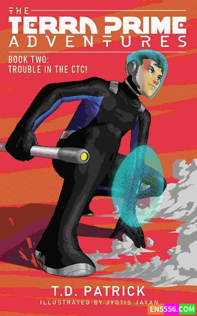 The Terra Prime Adventures Series 1-3 - T.D. Patrick 电子书azw3+epub6573 作者:英语小助手 帖子ID:276471 