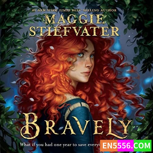 Bravely - Maggie Stiefvater 有声书音频MP3+电子书  亚马逊编辑推荐2022年5月最佳青年书籍  ​​​6597 作者:英语小助手 帖子ID:276499 