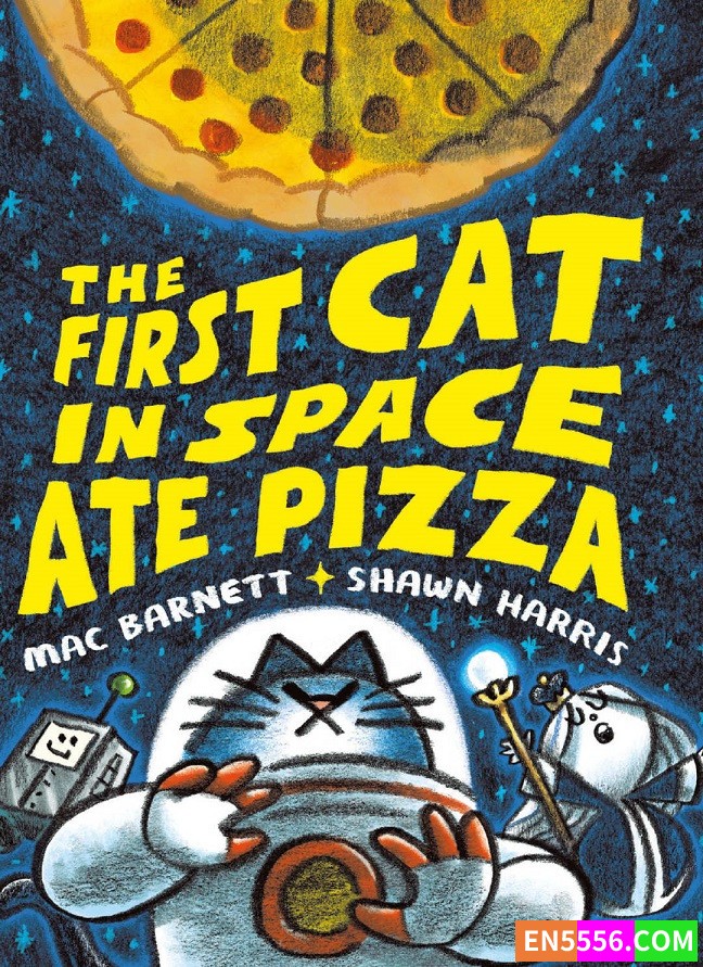 The First Cat in Space Ate Pizza - Mac Barnett 电子书pdf+cbr  亚马逊编辑推荐2022年5月最佳童书: 9-12岁8493 作者:英语小助手 帖子ID:276501 