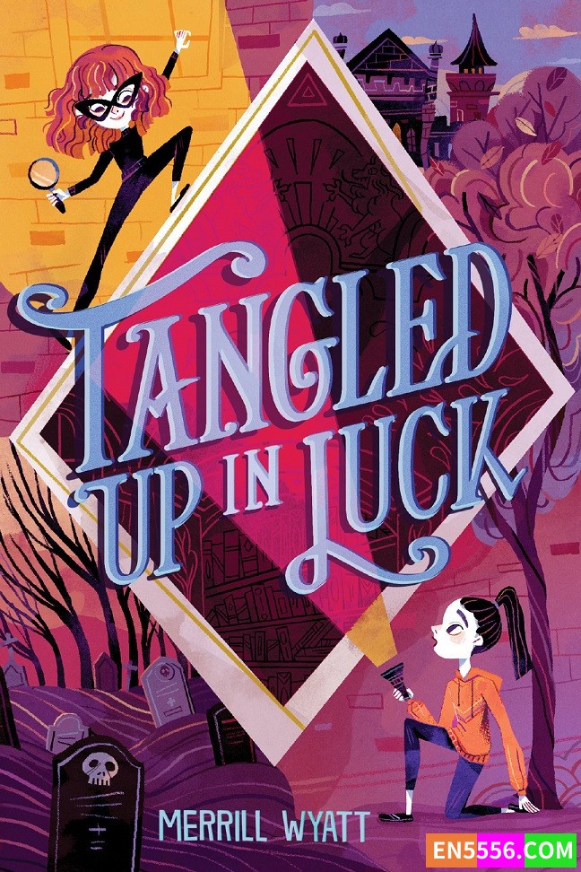 Tangled Up in Luck (1) (The Tangled Mysteries) - Merrill Wyatt 电子书mobi+epub 亚马逊编辑推荐最佳童书：9-12岁3577 作者:英语小助手 帖子ID:276514 