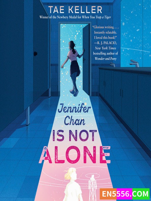 Jennifer Chan Is Not Alone - Tae Keller 有声书音频MP3+电子书 亚马逊编辑推荐最佳童书: 9-12岁5706 作者:英语小助手 帖子ID:276564 