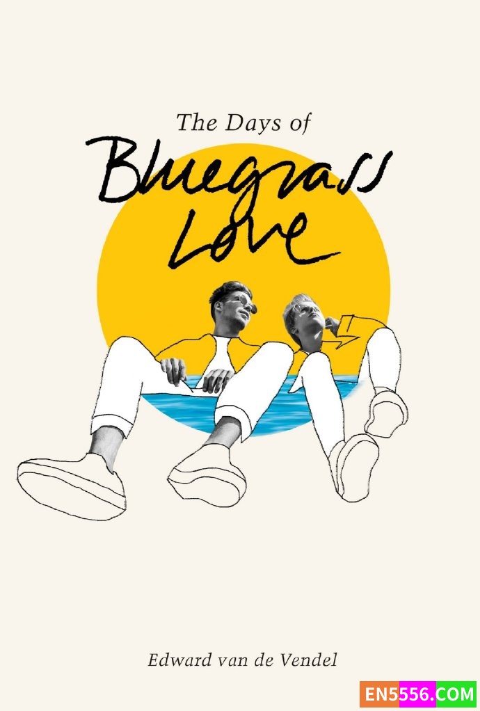 The Days of Bluegrass Love - Edward van de Vendel 电子书8339 作者:英语小助手 帖子ID:276570 