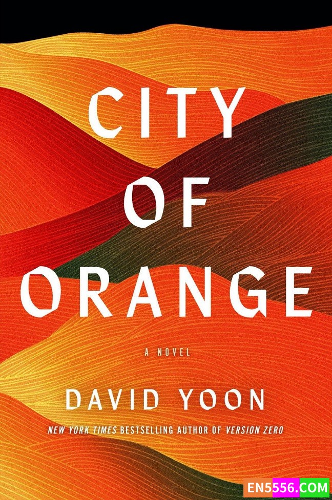 City of Orange - David Yoon 电子书mobi+epub8863 作者:英语小助手 帖子ID:276582 