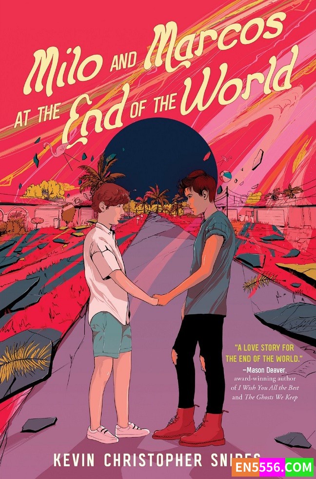 Milo and Marcos at the End of the World - Kevin Christopher Snipes 电子书mobi+epub9613 作者:英语小助手 帖子ID:276587 