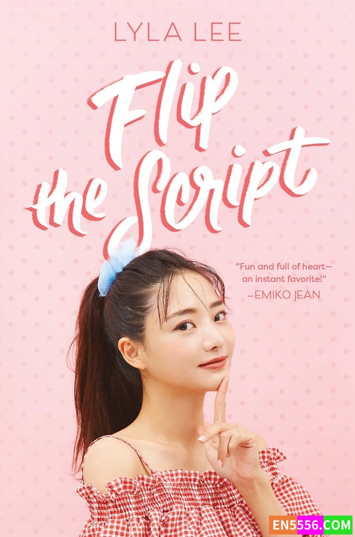 Flip the Script - Lyla Lee 电子书mobi+epub6018 作者:英语小助手 帖子ID:276661 