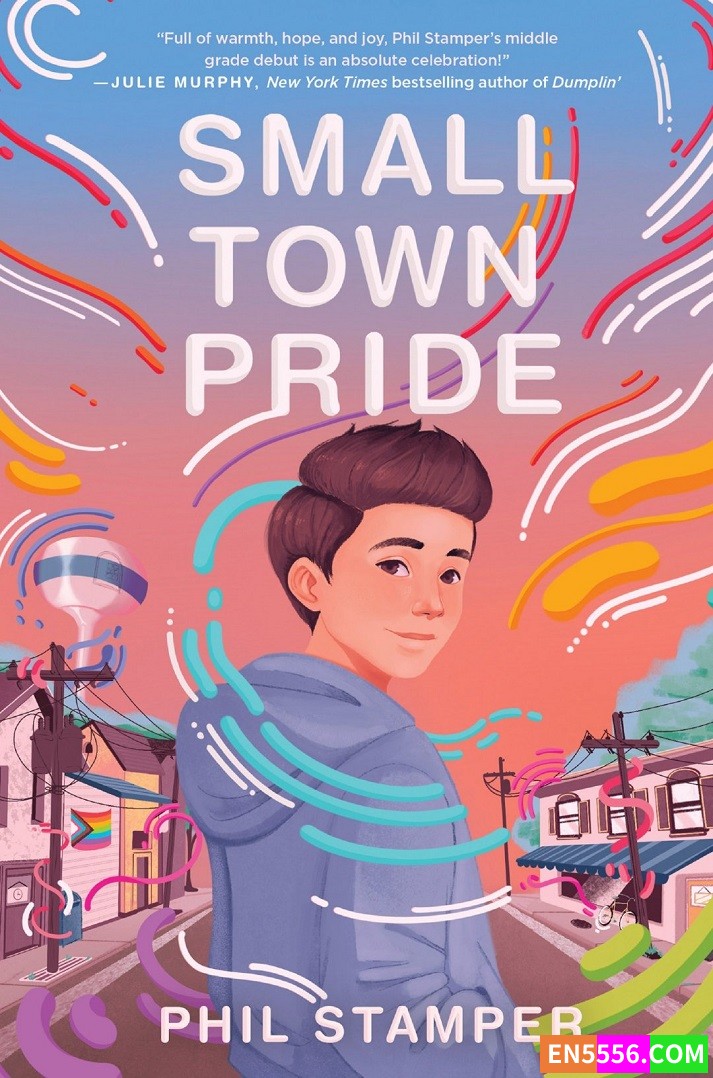 Small Town Pride - Phil Stamper 电子书mobi+epub 亚马逊编辑推荐2022年6月最佳童书: 9-12岁3375 作者:英语小助手 帖子ID:276683 