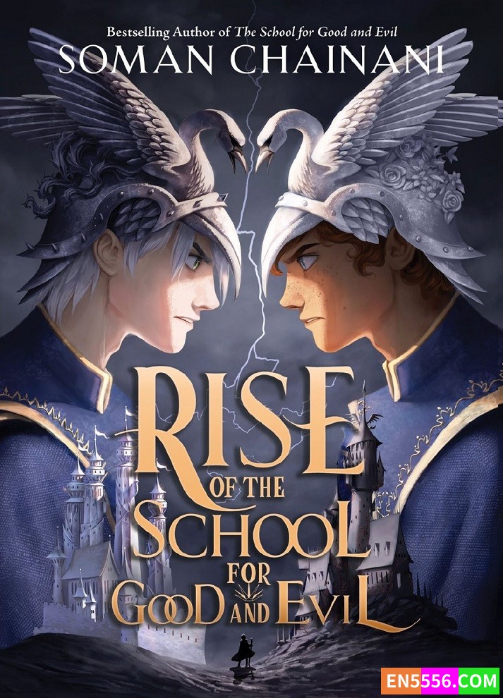 Rise of the School for Good and Evil - Soman Chainani 电子书mobi+epub 亚马逊编辑推荐2022年6月最佳童书: 9-12岁8459 作者:英语小助手 帖子ID:276684 