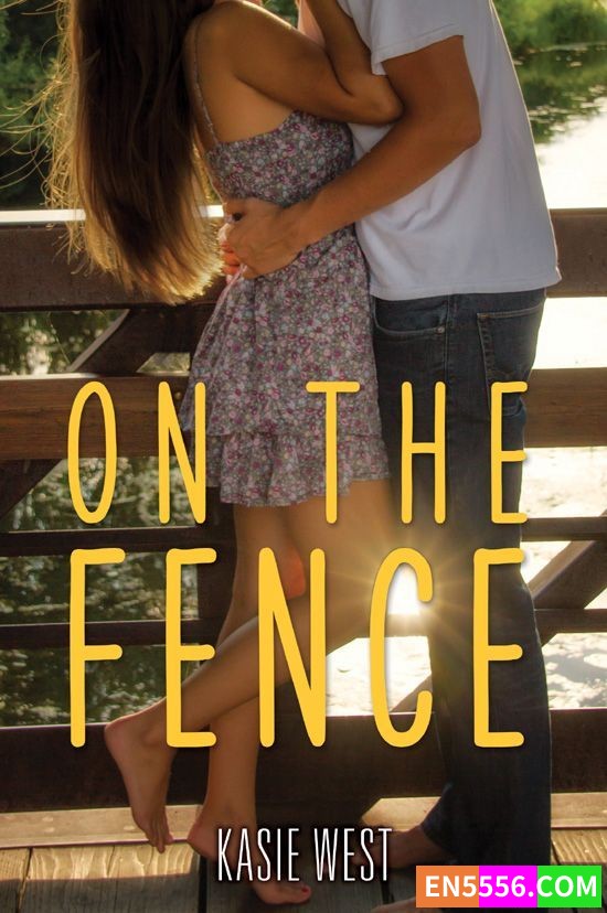 On the Fence - Kasie West 电子书mobi+epub2480 作者:英语小助手 帖子ID:276695 